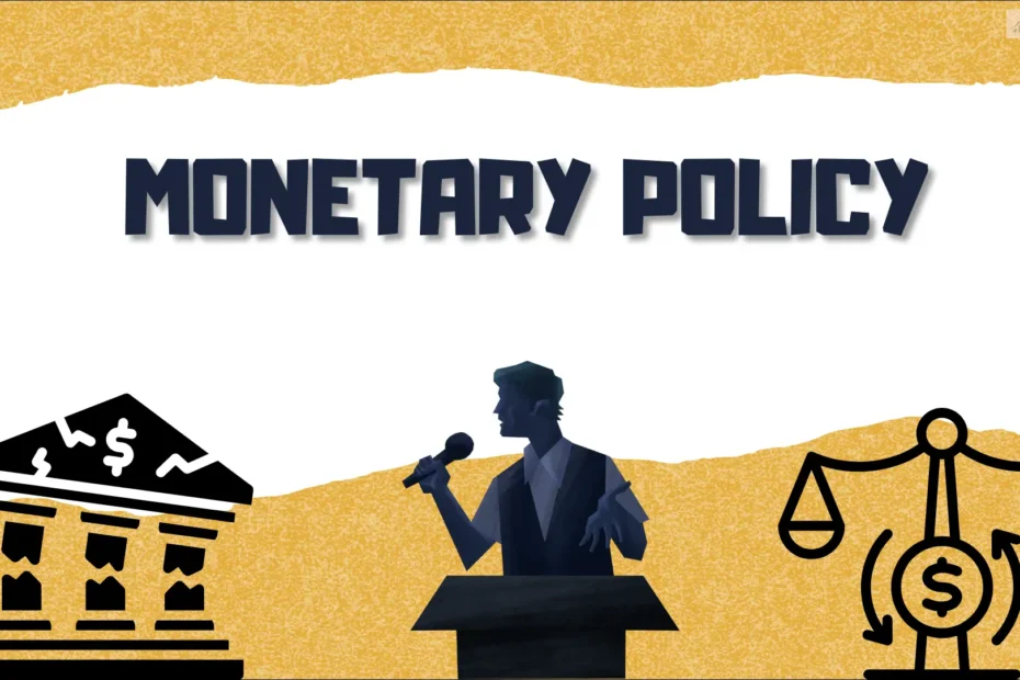 Monetary Policy